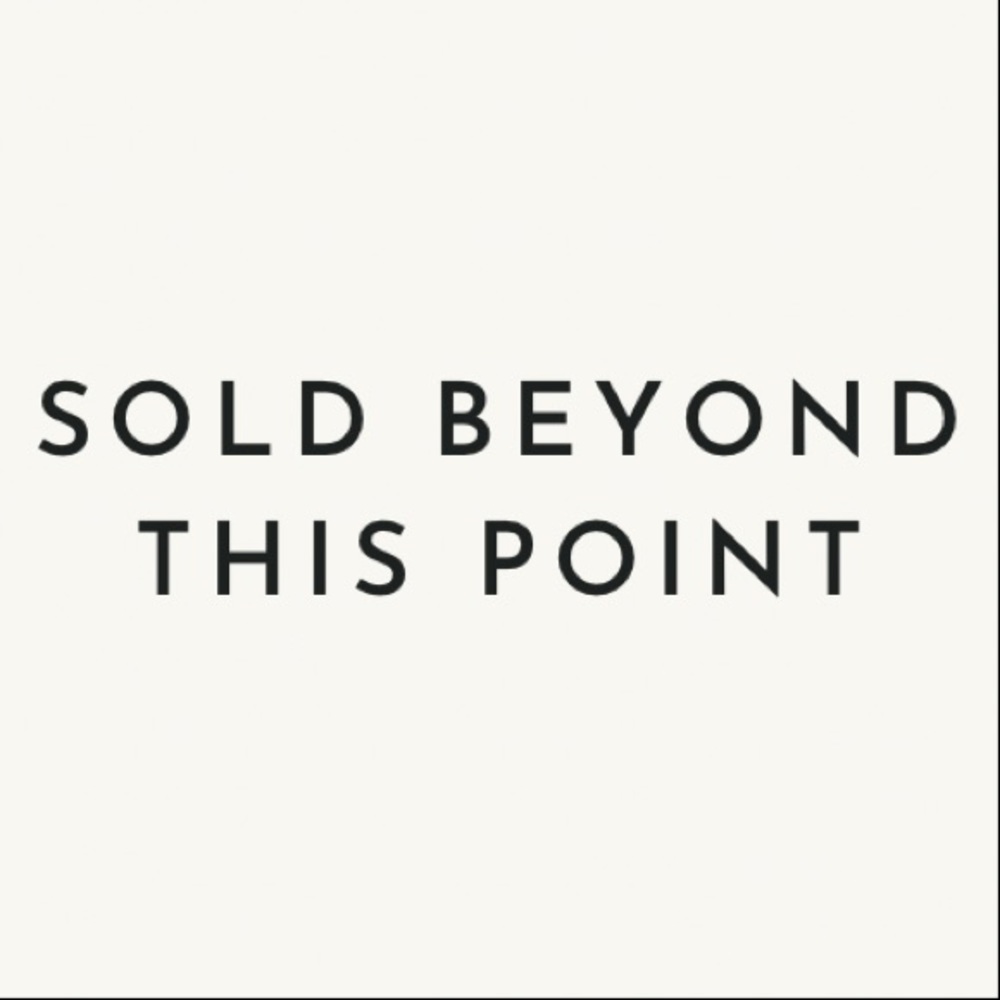 SOLD BEYOND THIS POINT